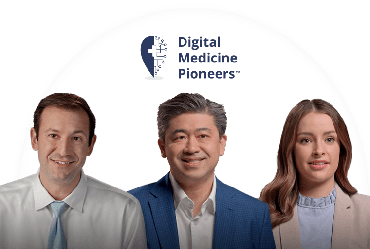The Digital Medicine Pioneers